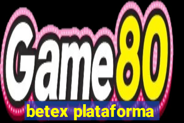 betex plataforma